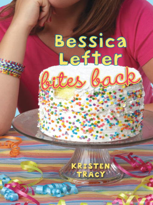 Title details for Bessica Lefter Bites Back by Kristen Tracy - Available